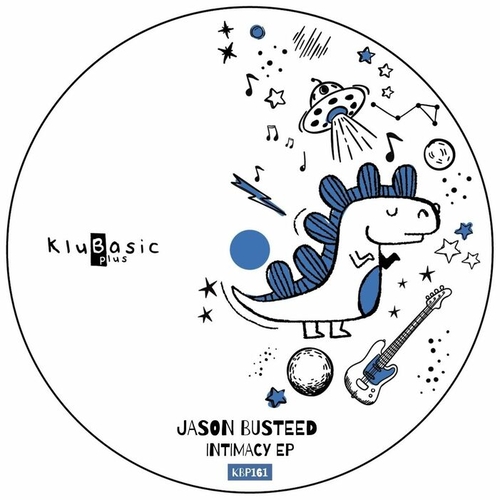 Jason Busteed - Intimacy EP [KBP161]